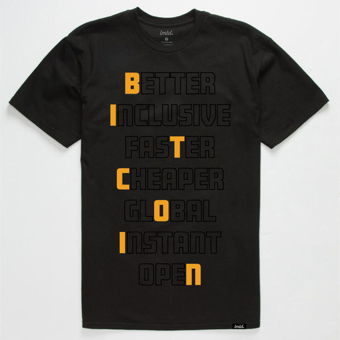 Bitcoin Mallers T-Shirt - Like Jack Mallers of Strike said on the What Bitcoin Did podcast with Peter McCormack, Bitcoin is Better, Inclusive, Faster, Cheaper, Global, Instant, and Open.